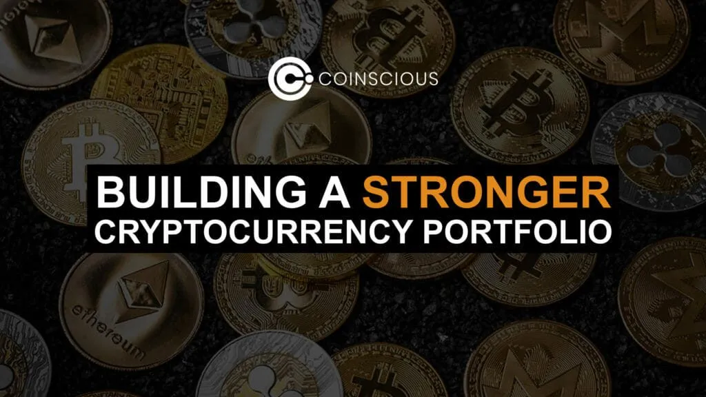 Building A Stronger Cryptocurrency Portfolio