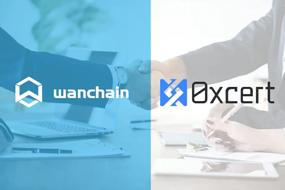0xcert and Wanchain announce strategic alliance to drive adoption of non-fungible tokens