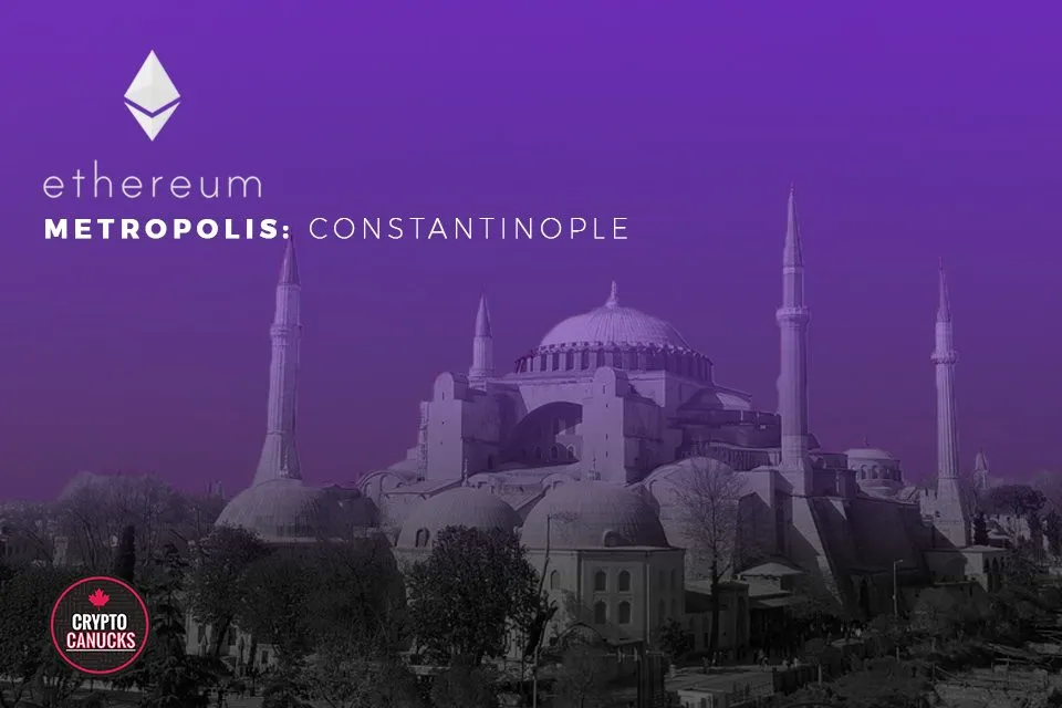 Metropolis Part 2: Constantinople and What It Brings to Ethereum